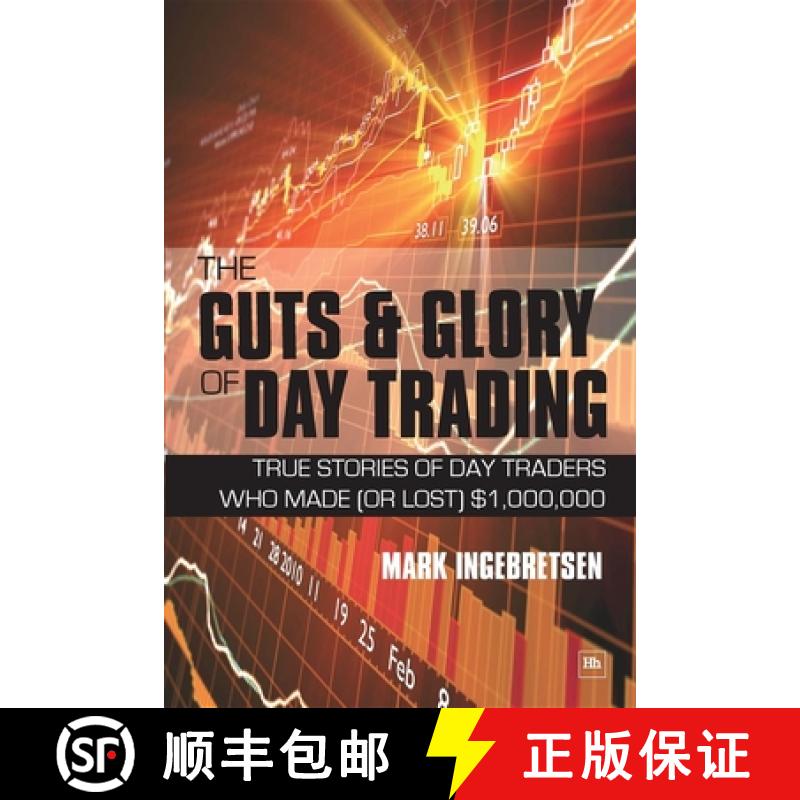 【3-4周达】The Guts and Glory of Day Trading: True Stories of Day Traders Who Made (or Lost) $1,000,000 [9781906659714]