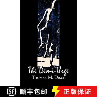 【3-4周达】The Demi-Urge by Thomas M. Disch, Science Fiction, Fantasy, Adventure [9781606644447]