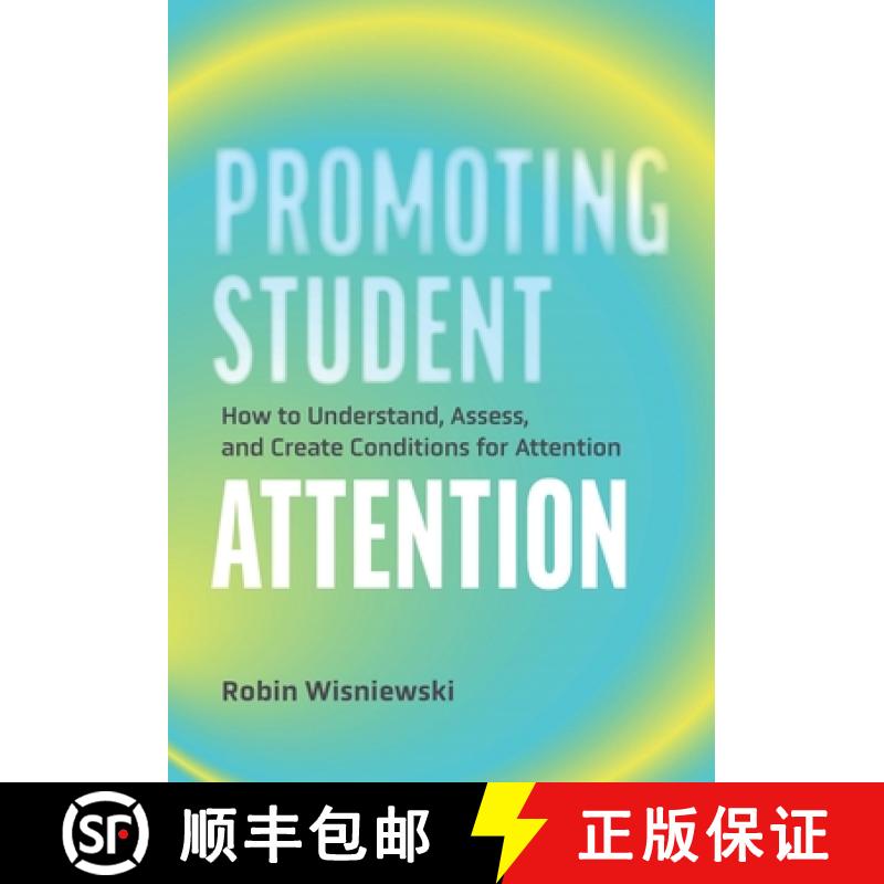 预订 Promoting Student Attention: How to Understand, Assess, and Create Conditions for Attention [9781416633181]