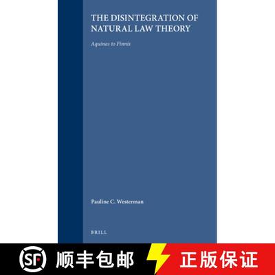 预订 The Disintegration of Natural Law Theory: Aquinas to Finnis [9789004109995]
