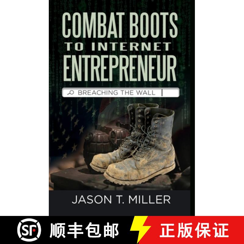 【3-4周达】Combat Boots to Internet Entrepreneur: Breaching The Wall: A Soldier's Story of Life as an... [9781957217086]