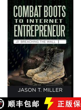 预订 Combat Boots to Internet Entrepreneur: Breaching The Wall: A Soldier's Story of Life as an Entre... [9781957217086]