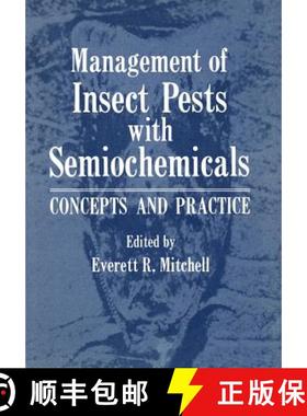 【3-4周达】Management of Insect Pests with Semiochemicals: Concepts and Practice [9781461332183]