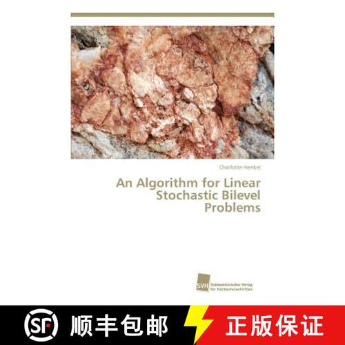预订 An Algorithm for Linear Stochastic Bilevel Problems [9783838150376]