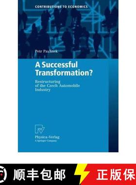【3-4周达】A Successful Transformation? : Restructuring of the Czech Automobile Industry [9783790825534]