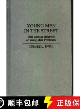 【3-4周达】Young Men in the Street: Help-Seeking Behavior of Young Male Prostitutes [9780275938741]
