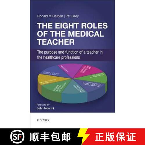 【3-4周达】The Eight Roles of the Medical Teacher : The purpose and function of a teacher in the heal... [9780702068959]