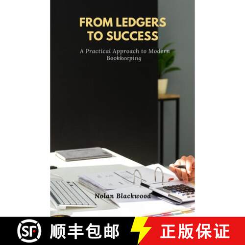 【3-4周达】From Ledgers to Success: A Practical Approach to Modern Bookkeeping [9798348132217]