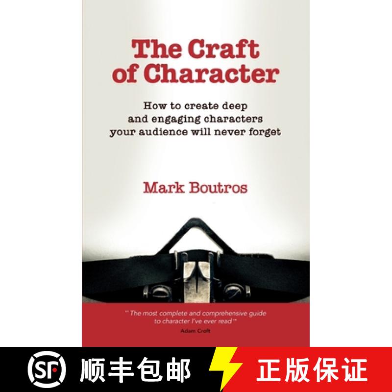 【2-3周达】The Craft of Character: How to Create Deep and Engaging Characters Your Audience Will Neve... [9781916297449]