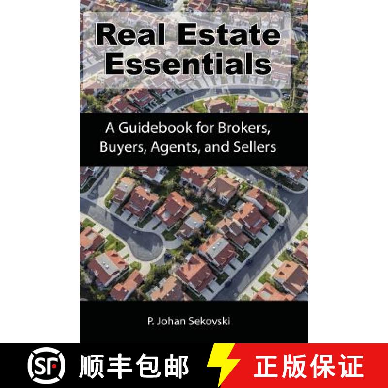 预订 Real Estate Essentials: A Guidebook for Brokers, Buyers, Agents, and Sellers [9780999454404]