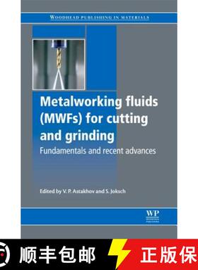 【3-4周达】Metalworking Fluids (MWFs) for Cutting and Grinding: Fundamentals and Recent Advances [9780857090614]