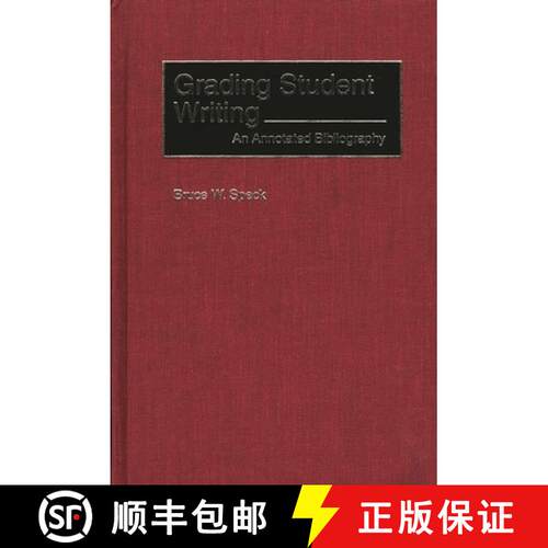 【3-4周达】精装 Grading Student Writing: An Annotated Bibliography [9780313299322]