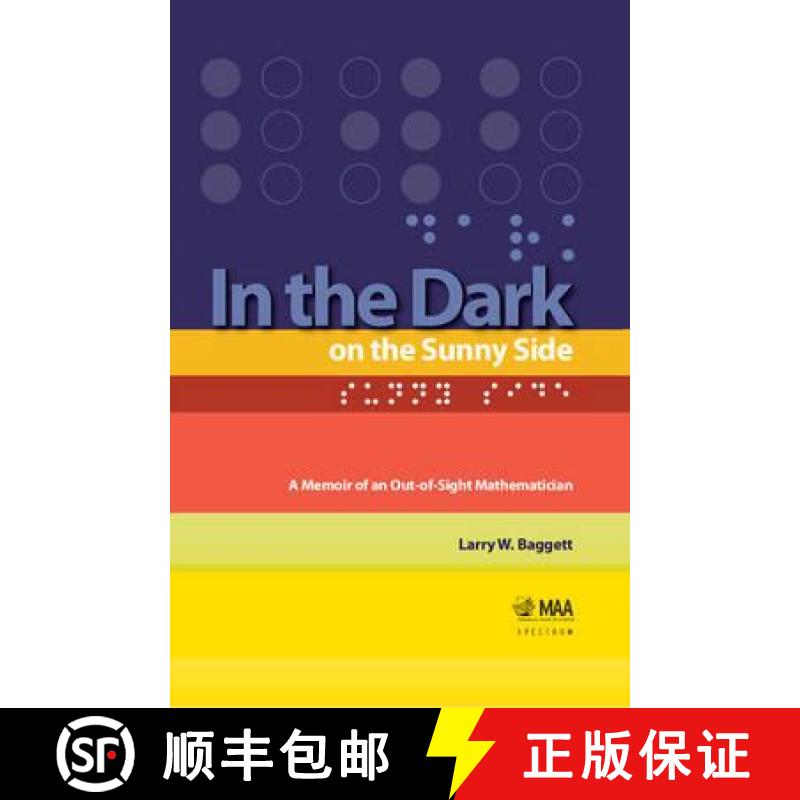 【3-4周达】In the Dark on the Sunny Side: A Memoir of an Out-of-Sight Mathematician: - In the Dark on... [9780883855812]