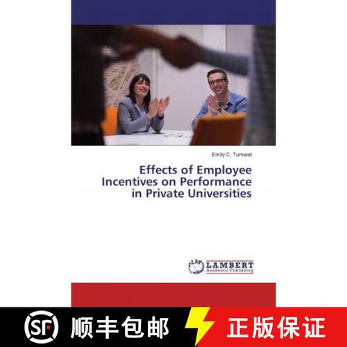 预订 Effects of Employee Incentives on Performance in Private Universities [9786139582310]