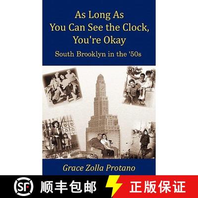 预订 As Long As You Can See the Clock, You're Okay: South Brooklyn in the 1950s [9780984519712]