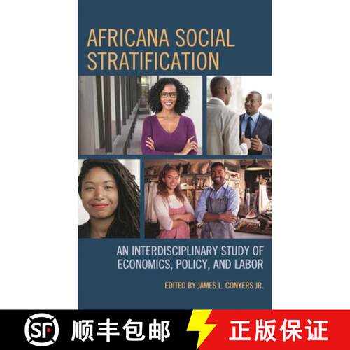 【3-4周达】Africana Social Stratification : An Interdisciplinary Study of Economics, Policy, and Labor [9781498533164]