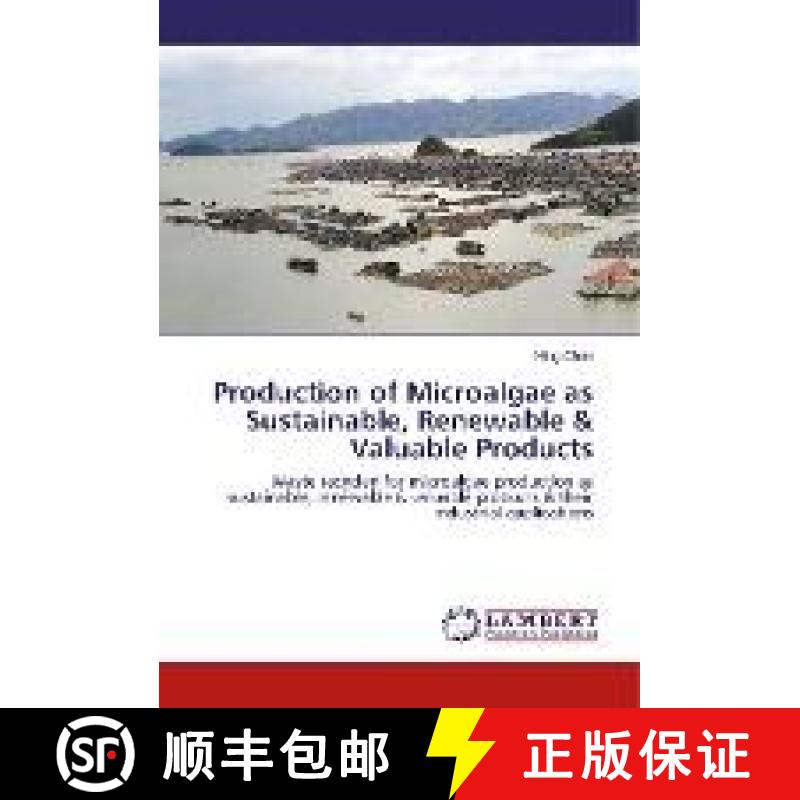 预订 Production of Microalgae as Sustainable, Renewable & Valuable Products [9786134975834]