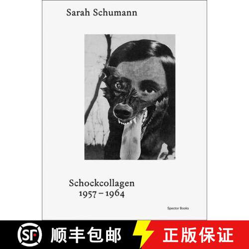 【3-4周达】精装 Sarah Schumann: Shock Collages: 1957-1964 [9783959059398]