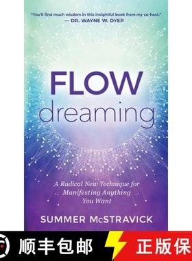 预订 Flowdreaming: A Radical New Technique for Manifesting Anything You Want [9780982306239]