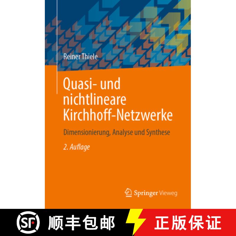 【3-4周达】Quasi- und nichtlineare Kirchhoff-Netzwerke : Dimensionierung, Analyse und Synthese [9783658425548]