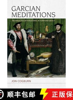 【3-4周达】Garcian Meditations: The Dialectics of Persistence in Form and Object [9781474415941]