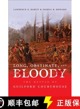预订 Long, Obstinate, and Bloody: The Battle of Guilford Courthouse [9781469609881]