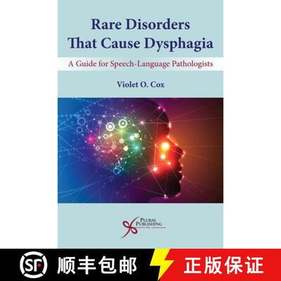 【3-4周达】Rare Disorders that Cause Dysphagia : A Guide for Speech-Language Pathologists [9781635501421]