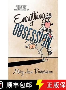 【3-4周达】Everything Is an Obsession to Me: If Your Cup Doesn't Runneth Over, Try Getting a Smaller ... [9781449712334]
