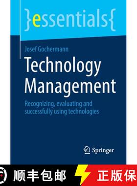 【3-4周达】Technology Management : Recognizing, evaluating and successfully using technologies [9783658363543]