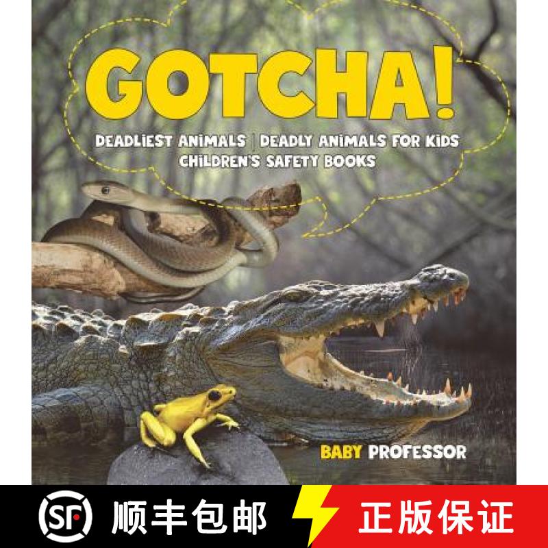 【3-4周达】Gotcha! Deadliest Animals | Deadly Animals for Kids | Children's Safety Books [9781541917187]