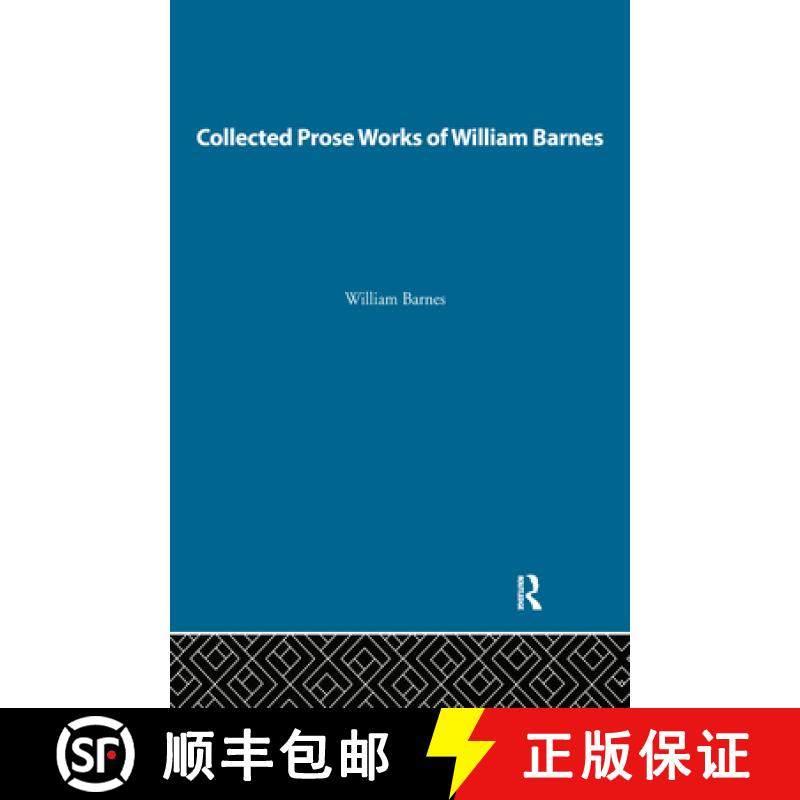 【3-4周达】Collected Prose Works of William Barnes: A Philological Grammar ; Notes on Ancient Britain... [9780415143011]