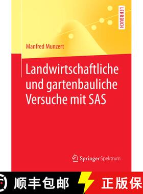 【3-4周达】Landwirtschaftliche und gartenbauliche Versuche mit SAS : Mit 50 Programmen, 169 Tabellen ... [9783642545054]