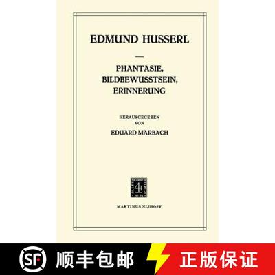 【3-4周达】Phantasie, Bildbewusstsein, Erinnerung : Zur Phänomenologie der Anschaulichen Vergegenwä... [9789400987821]