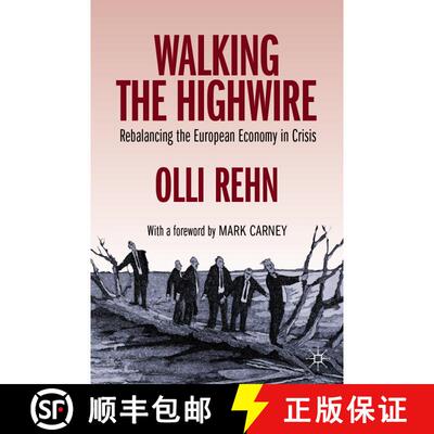 【3-4周达】Walking the Highwire : Rebalancing the European Economy in Crisis [9783030345914]