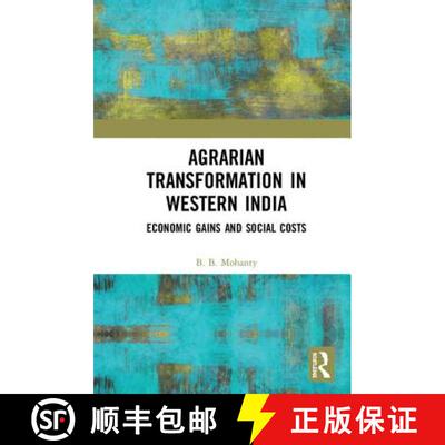 预订 Agrarian Transformation in Western India: Economic Gains and Social Costs [9781138324282]