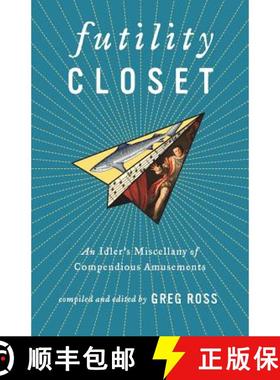 预订 Futility Closet: An Idler's Miscellany of Compendious Amusements [9780989887106]