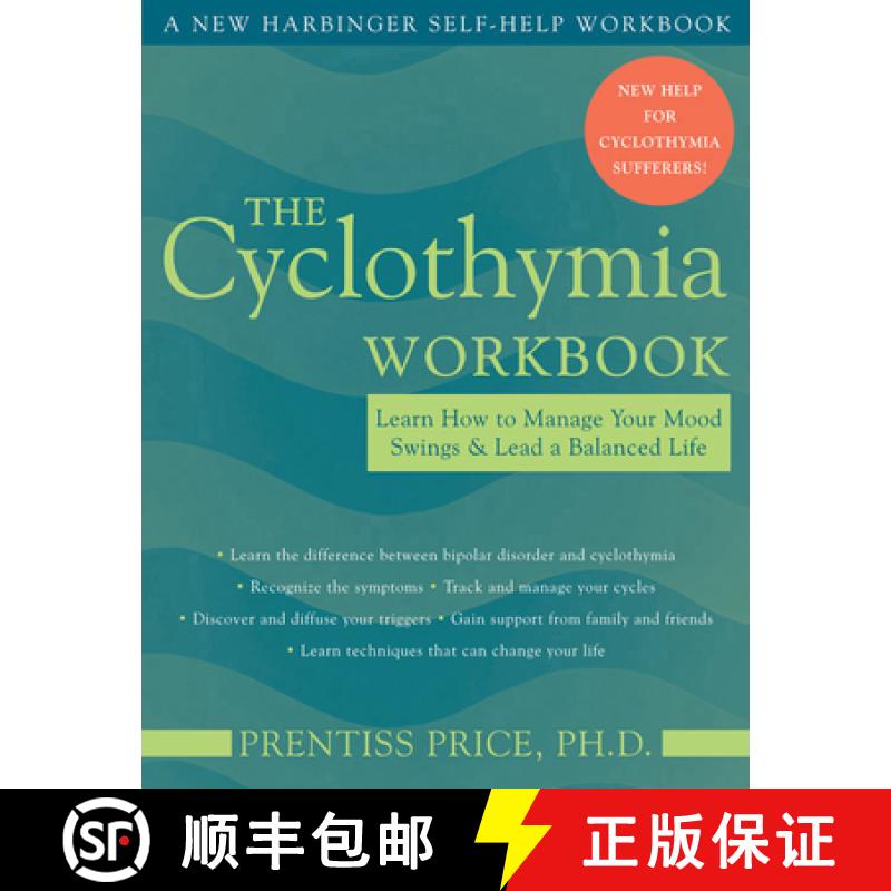 【3-4周达】The Cyclothymia Workbook : Learn How to Manage Your Mood Swings and Lead a Balanced Life [9781572243835]