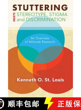 预订 Stuttering Meets Sterotype, Stigma, and Discrimination: An Overview of Attitude Research [9781940425399]