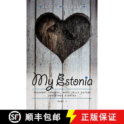 【3-4周达】My Estonia: Passport Forgery, Meat Jelly Eaters, and Other Stories [9789949901548]