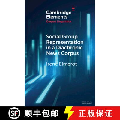 【3-4周达】Social Group Representation in a Diachronic News Corpus [9781009014212]