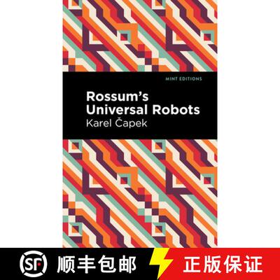 【3-4周达】Rossum's Universal Robots : A Fantastic Melodrama in Three Acts and an Epilogue [9798888975329]