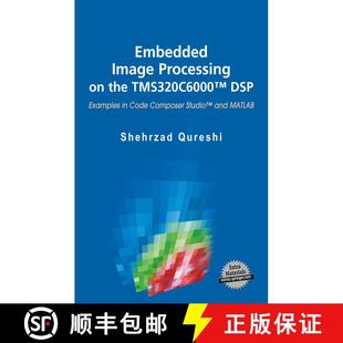 【3-4周达】Embedded Image Processing on the TMS320C6000 (TM) DSP: Examples in Code Composer Studio (T... [9780387252803]