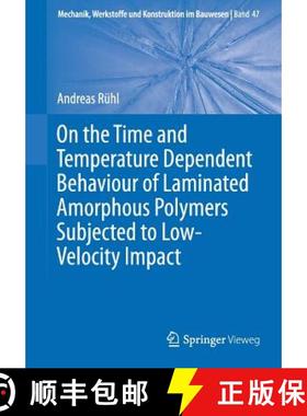 【3-4周达】On the Time and Temperature Dependent Behaviour of Laminated Amorphous Polymers Subjected ... [9783662546406]