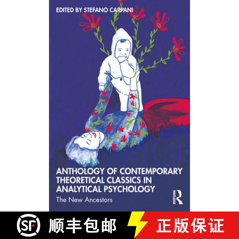 【3-4周达】Anthology of Contemporary Theoretical Classics in Analytical Psychology: The New Ancestors [9780367710200]