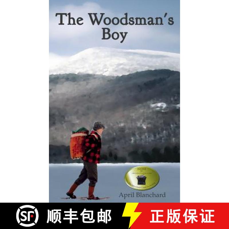 预订 The Woodsman's Boy: How a ten-year-old boy from London became an expert Adirondack guide. [9780990327400]