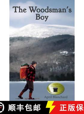 预订 The Woodsman's Boy: How a ten-year-old boy from London became an expert Adirondack guide. [9780990327400]