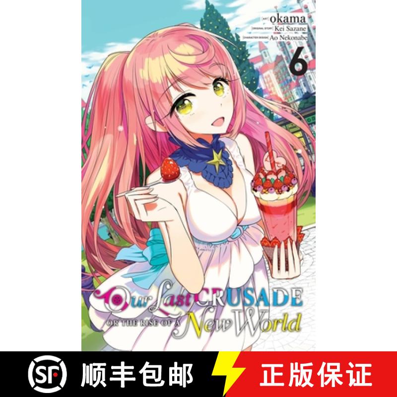【3-4周达】Our Last Crusade or the Rise of a New World, Vol. 6 (Manga) [9781975348236]