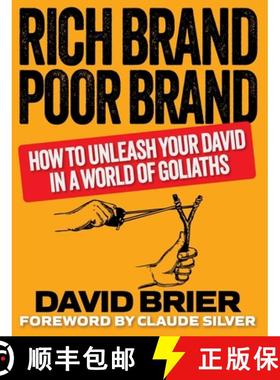 预订 Rich Brand Poor Brand: How to Unleash Your David in a World of Goliaths [9780999529737]