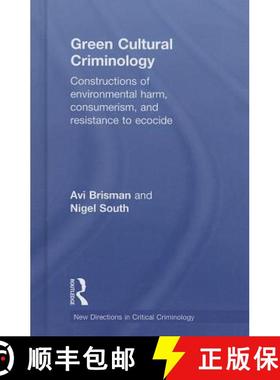【3-4周达】Green Cultural Criminology: Constructions of Environmental Harm, Consumerism, and Resistan... [9780415630733]