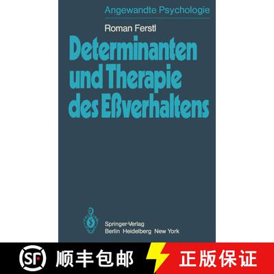 【3-4周达】Determinanten und Therapie des Eßverhaltens : Theorie der Sättigung, Verhaltensdetermina... [9783540099154]